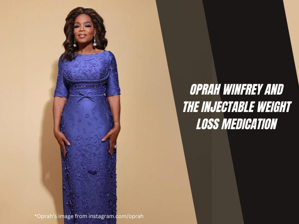 Empowering Choices: Oprah Winfrey and the Injectable Weight Loss Medication Conversation