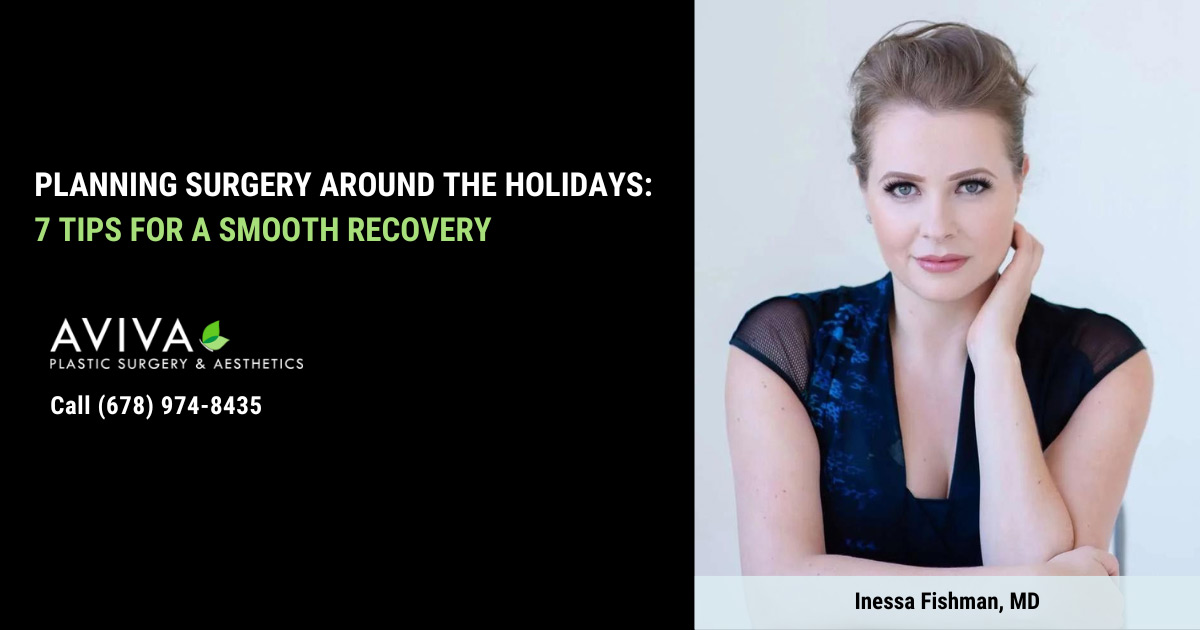 Planning Surgery Around the Holidays: 7 Tips for a Smooth Recovery