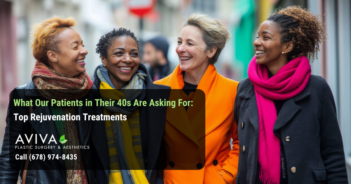 What Our Patients in Their 40s Are Asking For: Top Rejuvenation Treatments