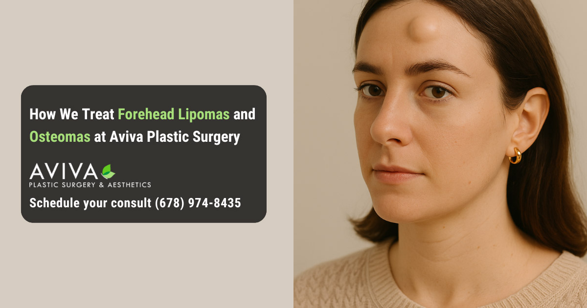 How We Treat Forehead Lipomas and Osteomas at Aviva Plastic Surgery